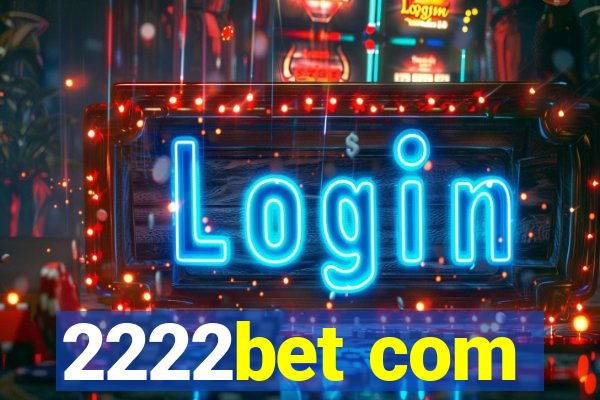 2222bet com